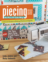 Improvisational Piecing (the Piece O' Cake Way)