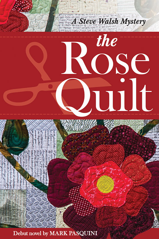 The Rose Quilt Reader's Guide and Cover Quilt Pattern Are Here!