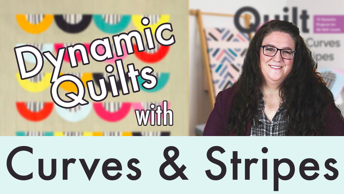 How to make quilts with curves & stripes