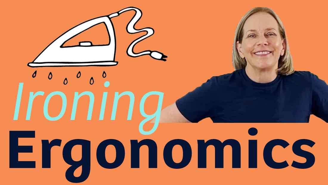 Ironing ergonomics 101