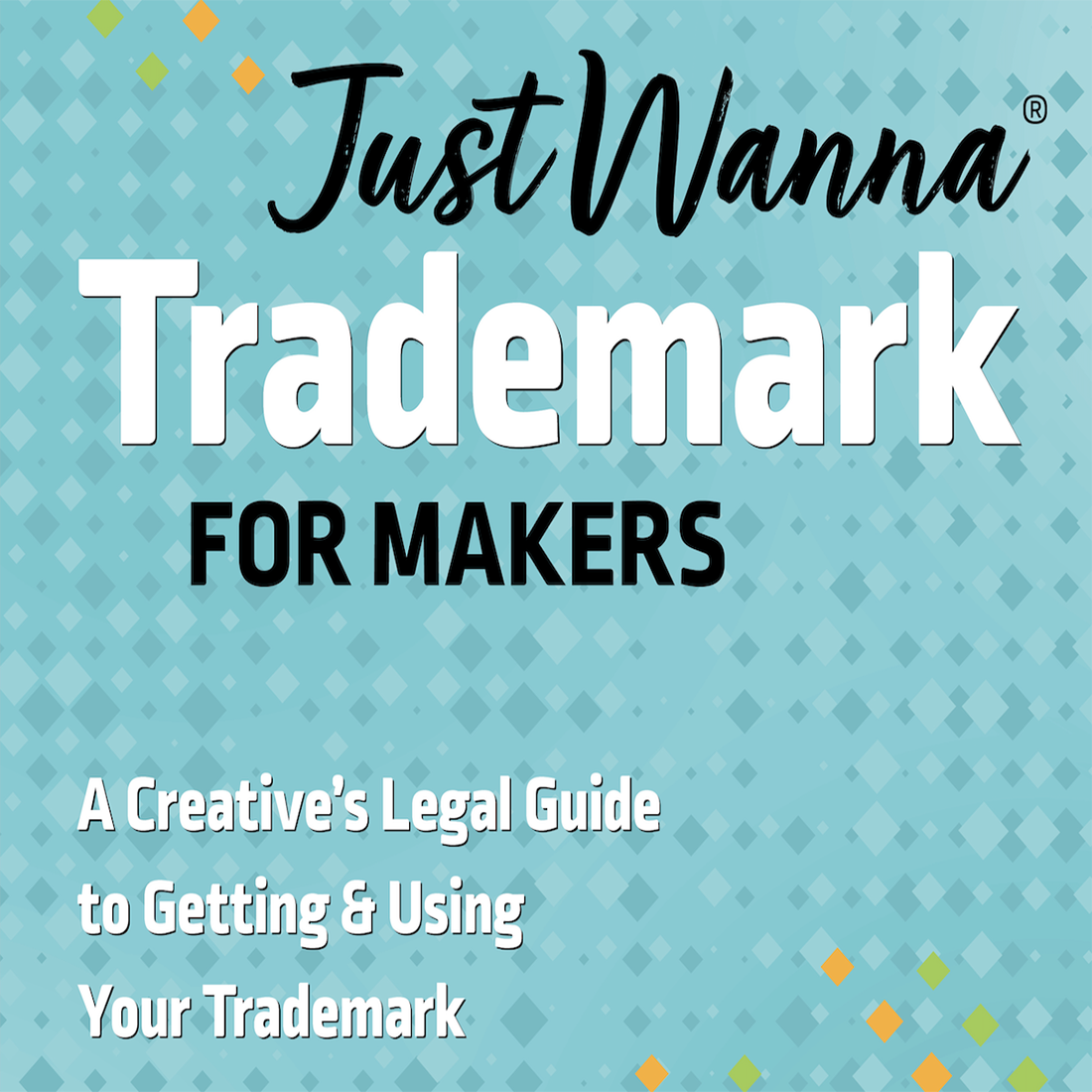 Just Wanna Trademark for Makers Virtual Book Tour