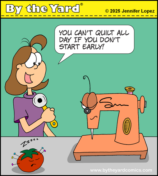 Start Early… Sew All Day!