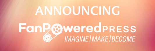 Announcing FanPowered Press!
