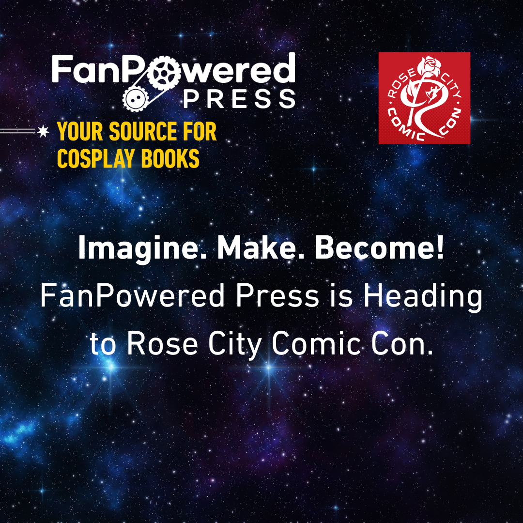 Imagine. Make. Become! FanPowered Press is Heading to Rose City Comic Con