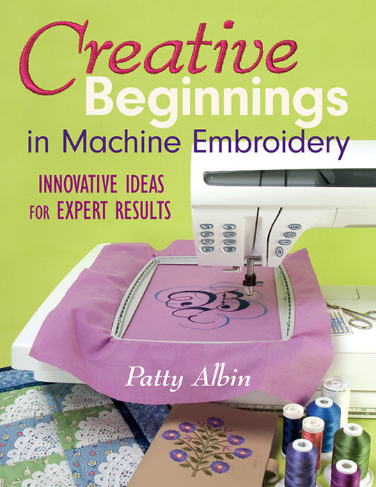 Creative Beginnings in Machine Embroidery Digital Download