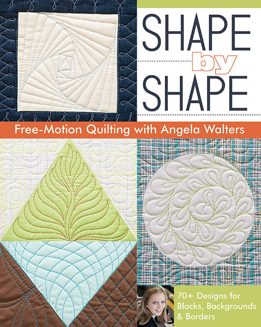 Shape by Shape Free-Motion Quilting with Angela Walters Digital Download