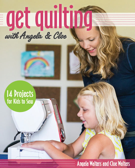 Get Quilting with Angela & Cloe Digital Download