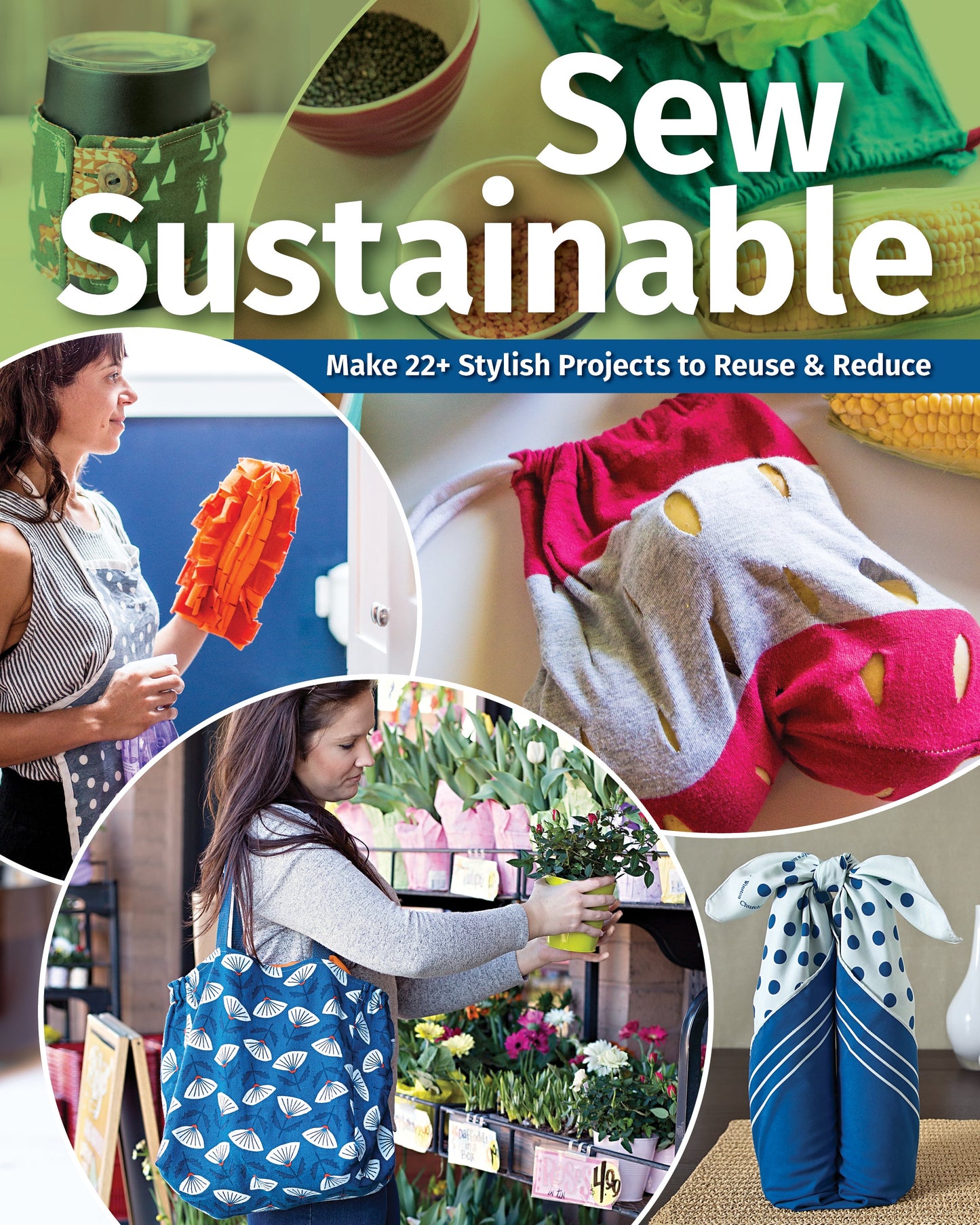 The Sew Sustainable Digital Download by Stash Books features photos of handmade fabric items and guides you to make 22+ stylish, reusable projects for a zero waste lifestyle. Perfect for reducing waste with creative sewing ideas.