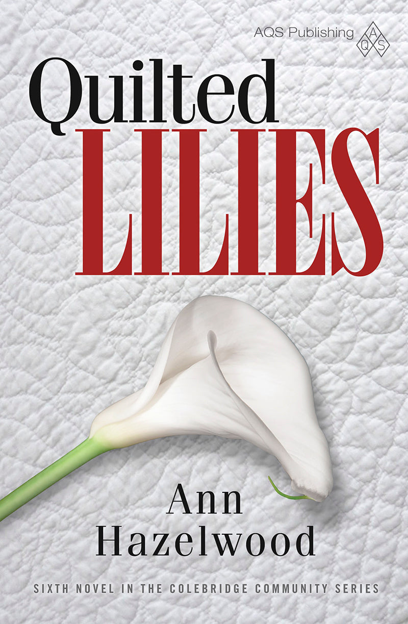 Digital book cover for Quilted Lilies Digital Download by C&T Publishing: a white calla lily on a quilted background, with the bold red and black title above the flower. Part of the Colebridge Community Series.