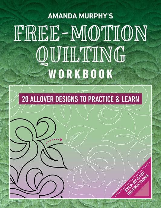 Amanda Murphy’s Free-Motion Quilting Workbook
