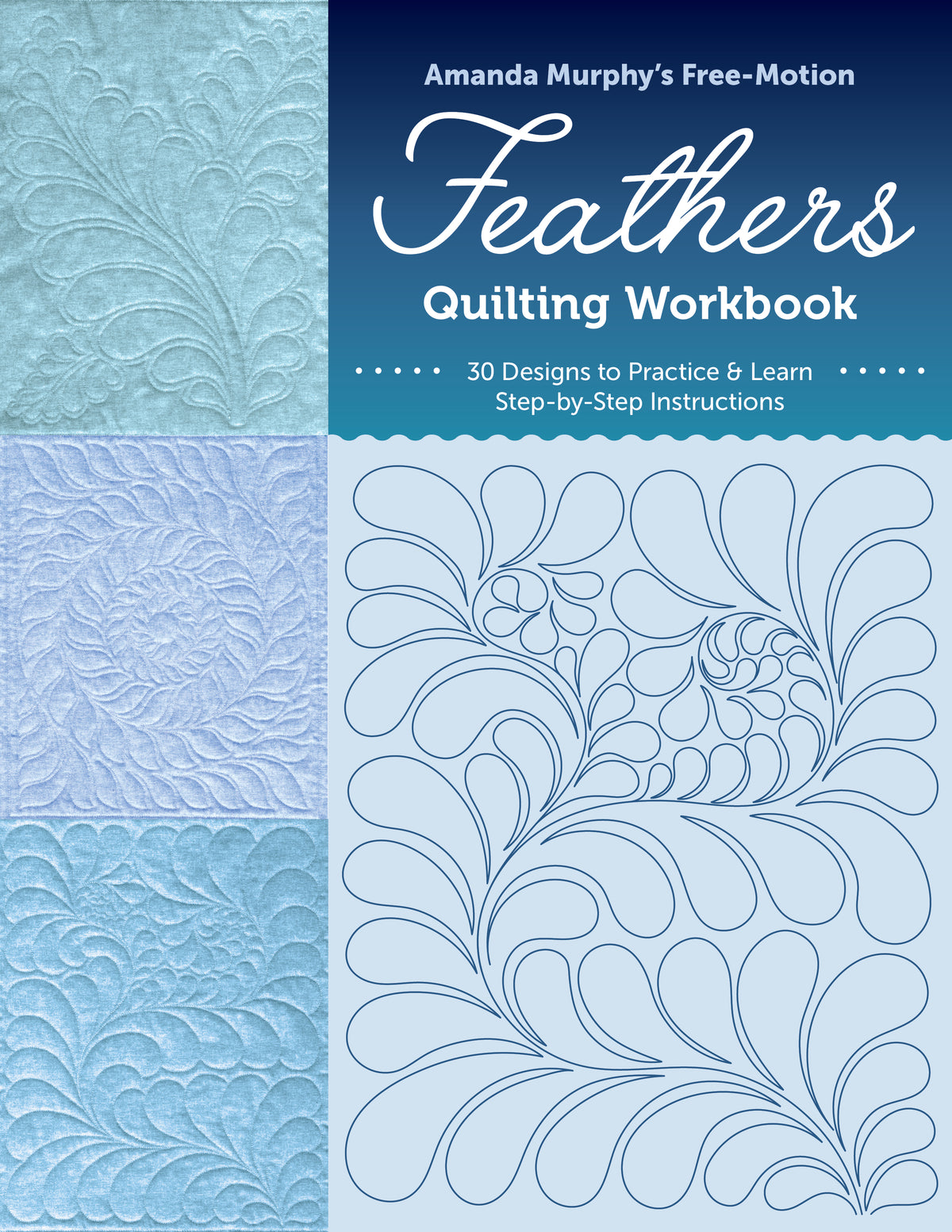 Amanda Murphy’s Free-Motion Feathers Quilting Workbook