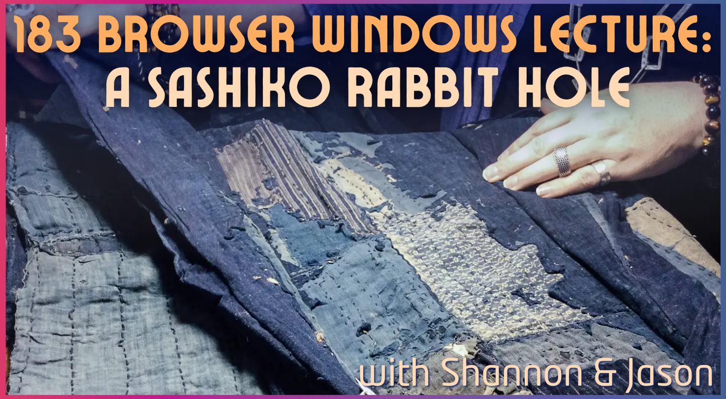 183 Browser Windows Lecture: A Sashiko Rabbit Hole