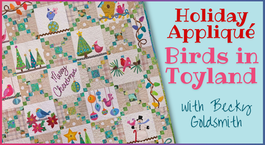 Holiday Appliqué: Birds in Toyland