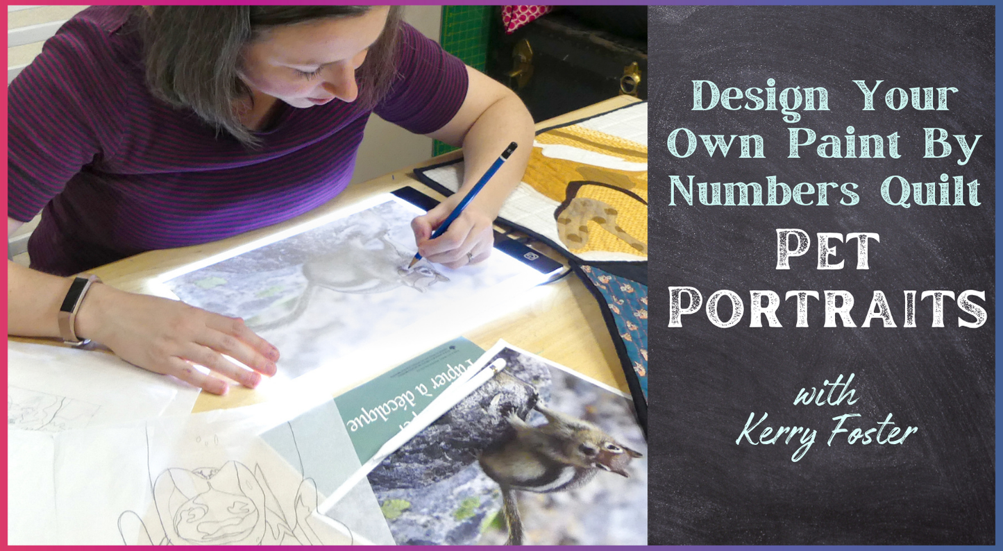 A woman traces her pet photo on paper with a light box. Text reads: “Design Your Own Paint By Numbers Quilt: Pet Portraits by Creative Spark.” Create a unique quilted wall-hanging from your own pet’s image!.