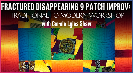 Bold, colorful modern quilt blocks with improv piecing illustrate text for the Fractured Disappearing 9 Patch Improv: Traditional to Modern Workshop by Creative Spark.