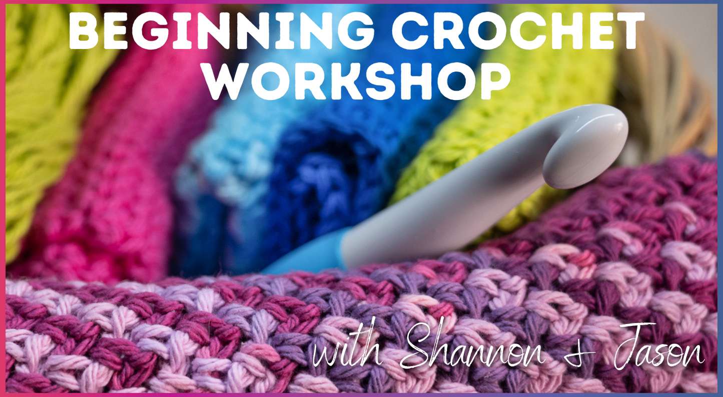 Beginning Crochet Workshop