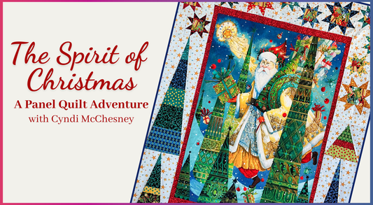 The Spirit of Christmas: A Panel Quilt Adventure