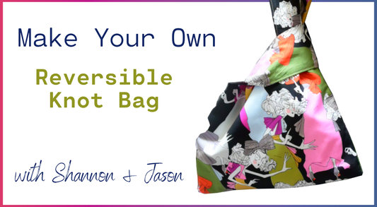 Make Your Own Reversible Knot Bag