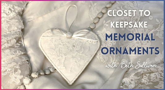 Closet to Keepsake: Memorial Ornaments