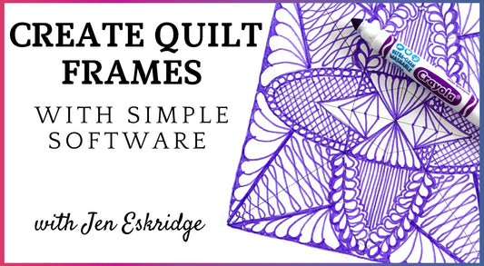 Create Quilt Frames with Simple Software