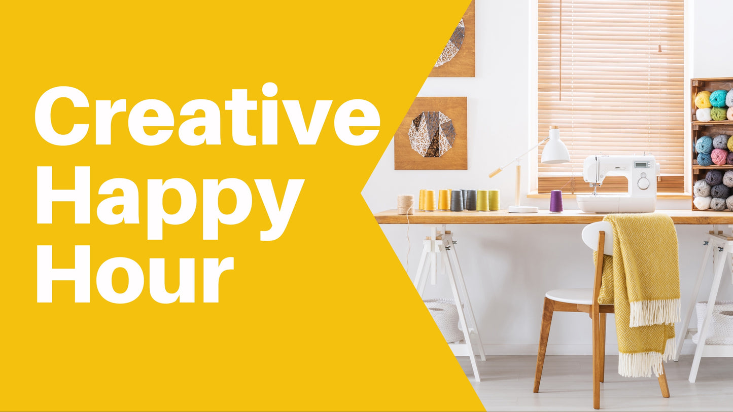 Bright yellow text reads “Creative Happy Hour” beside a cozy craft room—spotlighting "Creative Happy Hour Recordings: 60 Minutes to Explore Your Love of Crafts" from Creative Spark, ideal for lively discussions and insights from expert instructors.