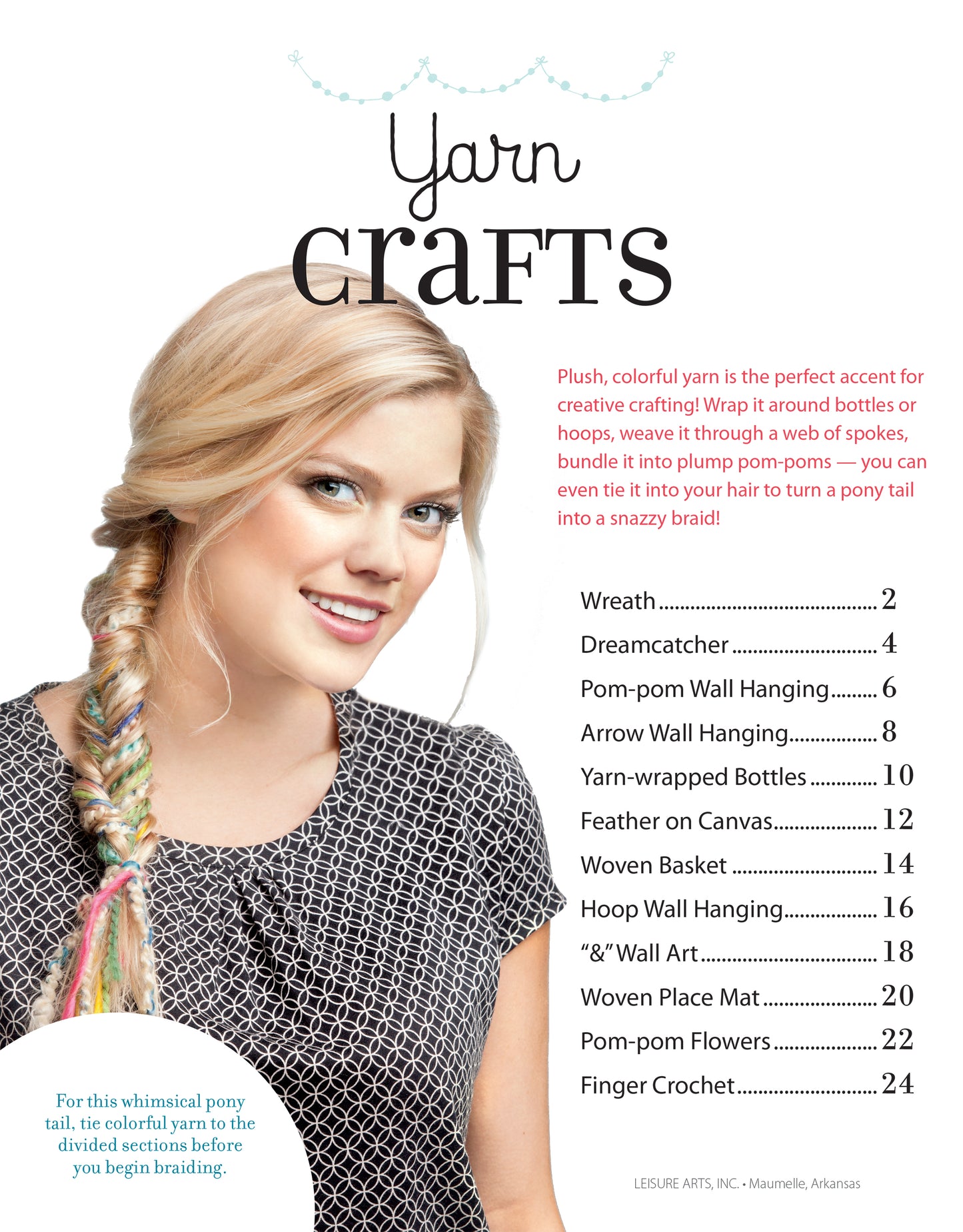 A woman with a colorful, braided ponytail smiles at the camera. The Leisure Arts “Yarn Crafts” book lists creative, vibrant DIY yarn projects and playful decorations, with page numbers for each craft.