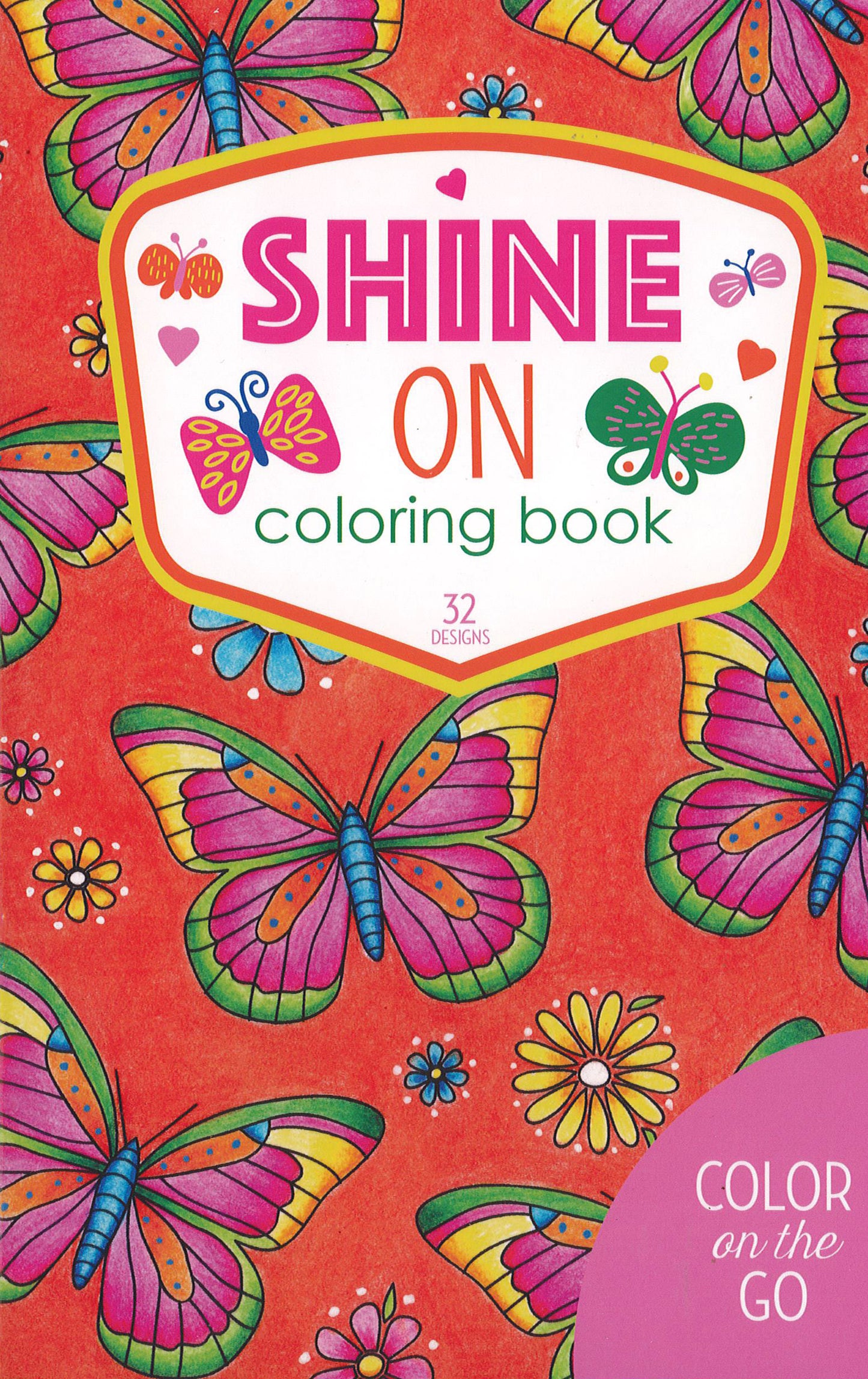 The Shine On Coloring Book by Leisure Arts features a vibrant cover with colorful butterflies on red and a purple “Color on the Go” label, highlighting 32 playful designs to spark creativity anywhere.
