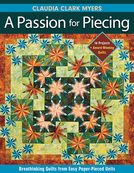 A Passion for Piecing Print-on-Demand Edition