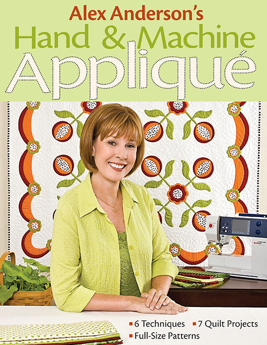 Alex Anderson's Hand & Machine Appliqué