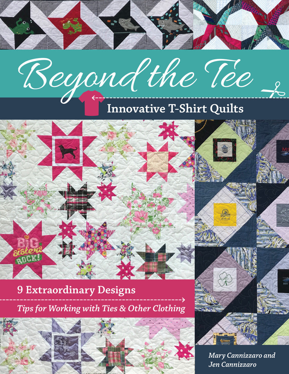 Beyond the Tee—Innovative T-Shirt Quilts