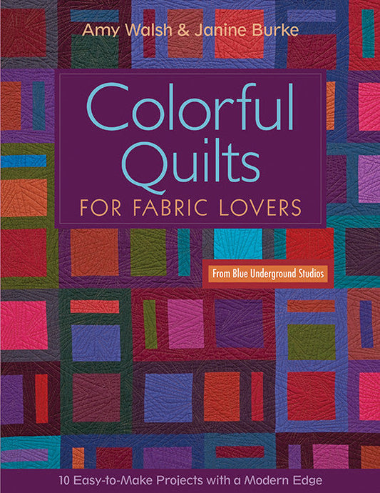 Colorful Quilts for Fabric Lovers Print-on-Demand Edition