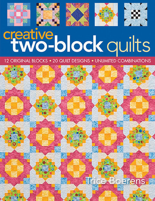 Creative Two-Block Quilts Digital Download