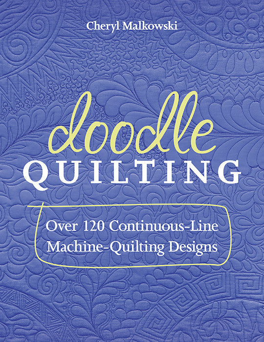 Doodle Quilting: Over 12 Continuous-Line Machine-Quilting