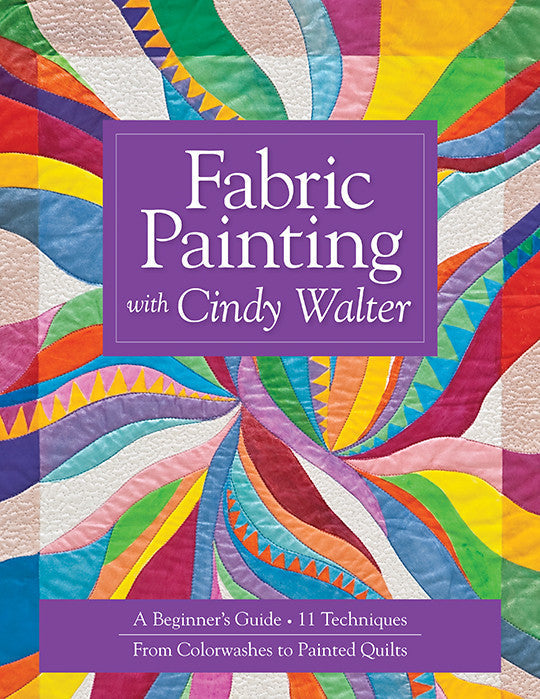 Fabric Painting with Cindy Walter Print-on-Demand Edition