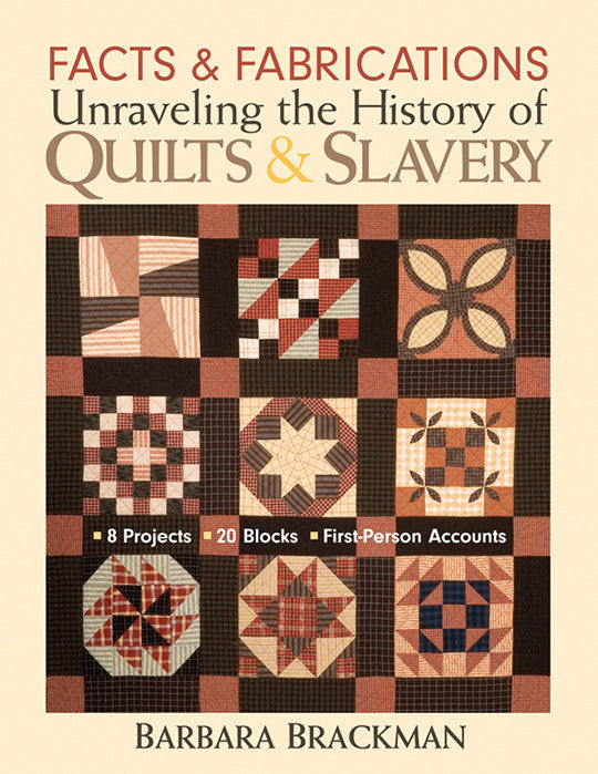 Facts & Fabrications - Unraveling the History of Quilts & Slavery Print-on-Demand Edition