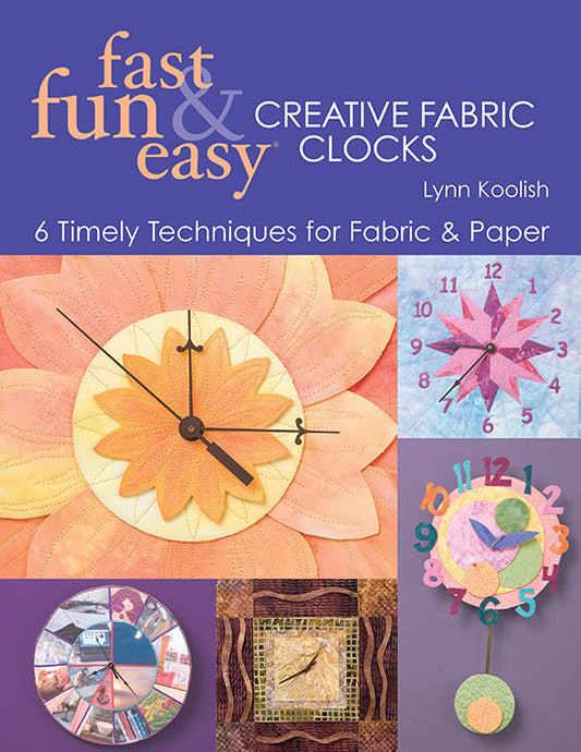 Fast, Fun & Easy Creative Fabric Clocks Digital Download