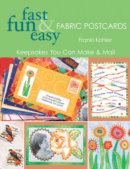 Fast, Fun & Easy Fabric Postcards Print-on-Demand Edition