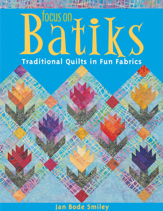 Focus on Batiks Print-on-Demand Edition