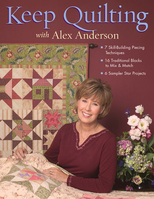 Keep Quilting with Alex Anderson Print-on-Demand Edition