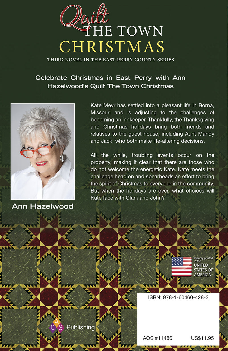 The book cover for Quilt The Town Christmas by C&T Publishing displays festive quilt patterns, Ann Hazelwood’s photo, and a summary of Kate Meyr navigating holiday challenges in East Perry.