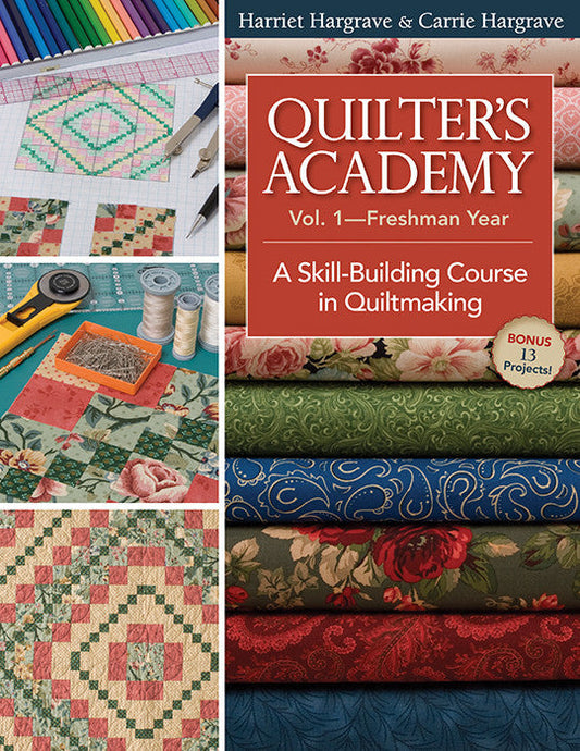 Quilter's Academy Vol. 1 - Freshman Year Print-on-Demand Edition