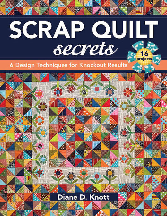 Scrap Quilt Secrets Print-on-Demand Edition
