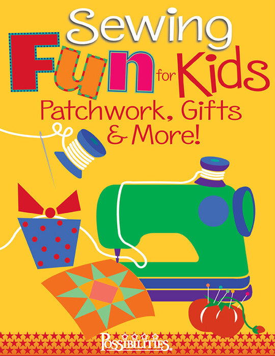 Sewing Fun for Kids Patchwork, Gifts & More! Digital Download