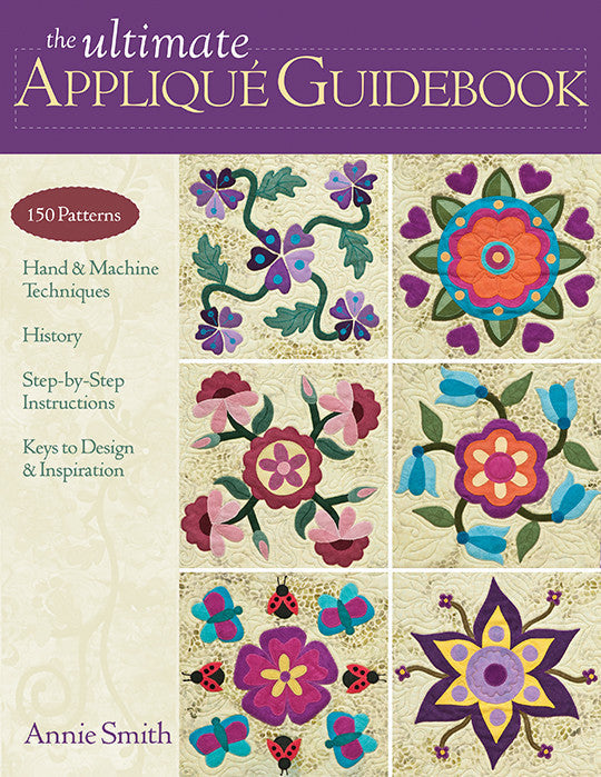 The Ultimate Appliqué Guidebook Print-on-Demand Edition