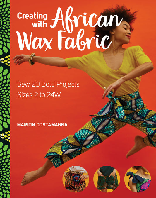 A woman in vibrant clothes dances on a red background. Text: Creating with African Wax Fabric by Stash Books—20 bold projects for sewists and designers, sizes 2–24W. Three project images are shown below.