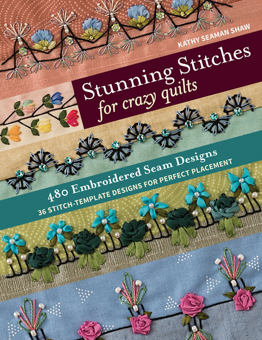 Stunning Stitches for Crazy Quilts Blog Tour Kickoff!