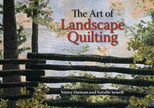 Turn Your Favorite Landscapes into Works of Quilted Wonder