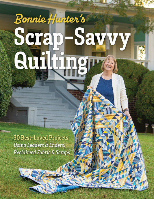 Bonnie Hunter Introduces Scrap-Savvy Quilting