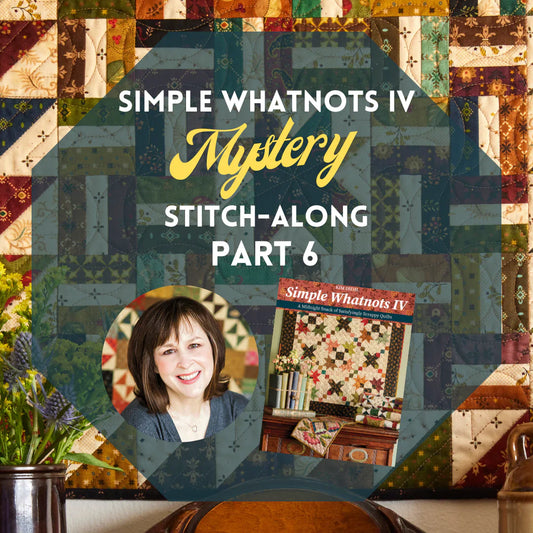Kim Diehl's Simple Whatnots IV Mystery Stitch-Along Part 6