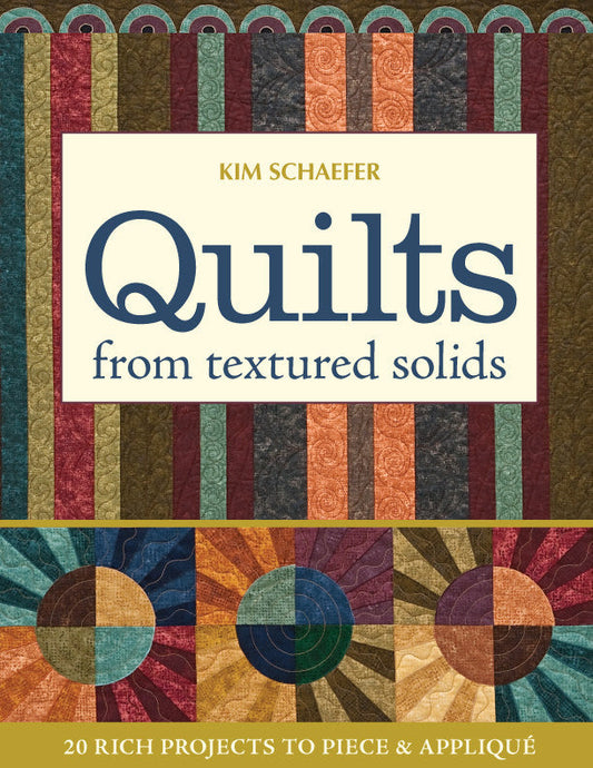 Book cover for Quilts from Textured Solids Digital Download by C&T Publishing shows colorful striped modern quilts with four circular designs and highlights 20 quilt projects to piece and appliqué using textured solid fabrics.